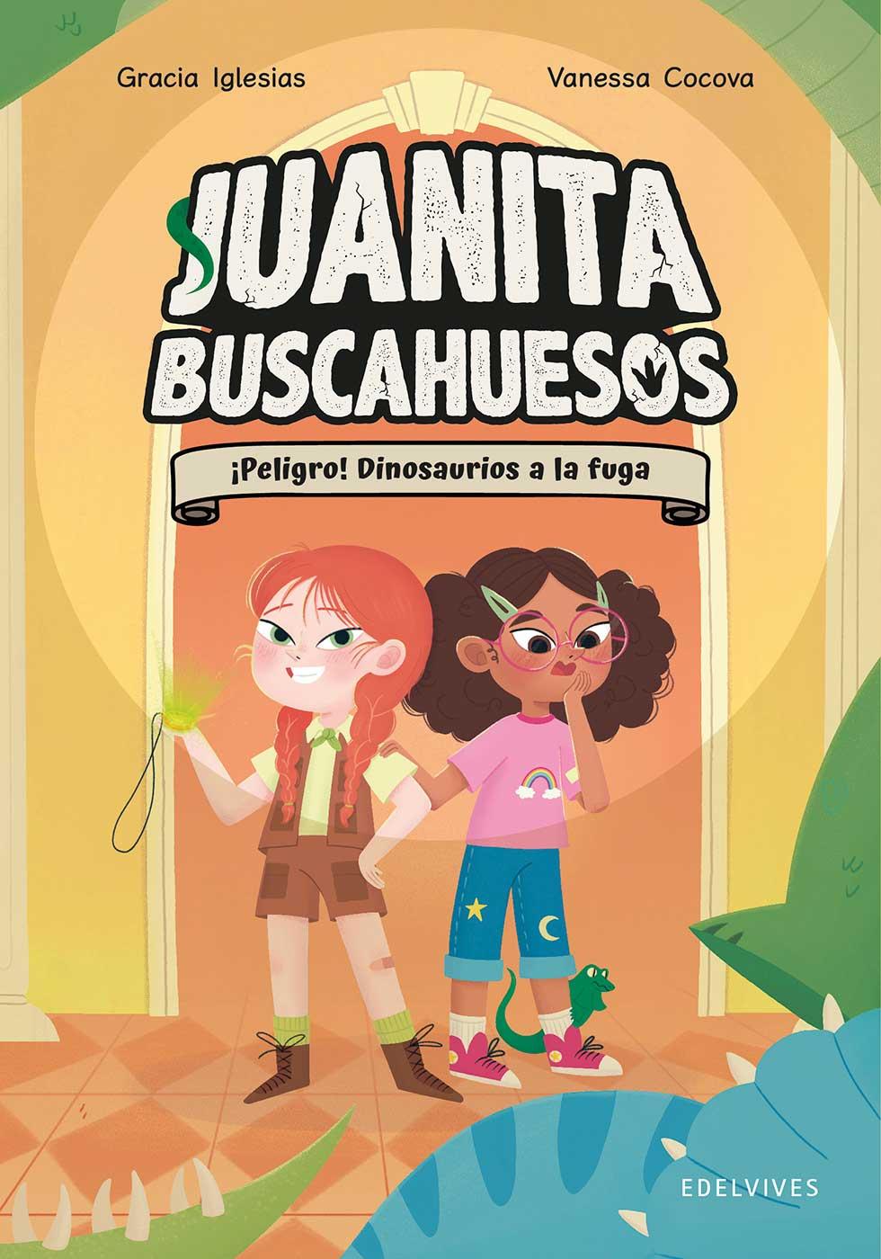 Portada libro juanita buscahuesos peligro dinosaurios a la fuga juanita Edelvives